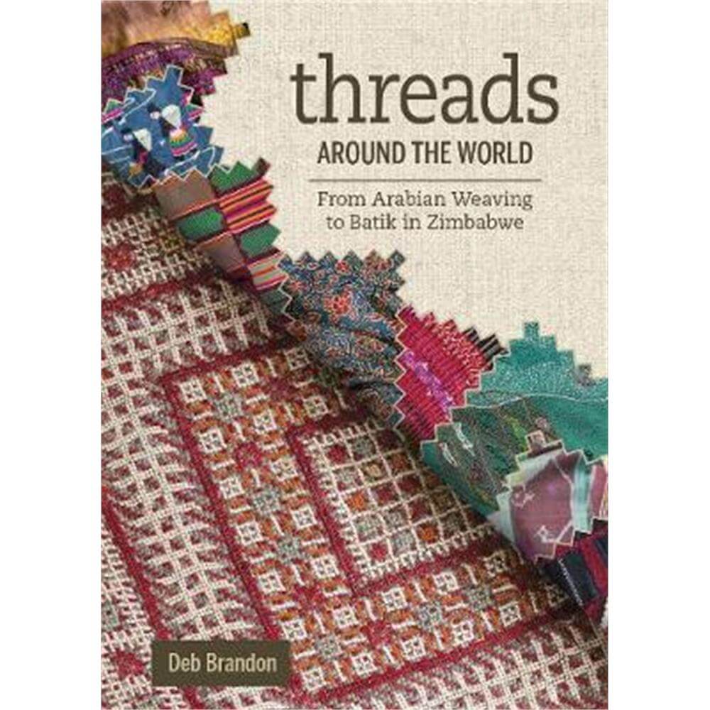 Threads Around the World (Hardback) - Deb Brandon
